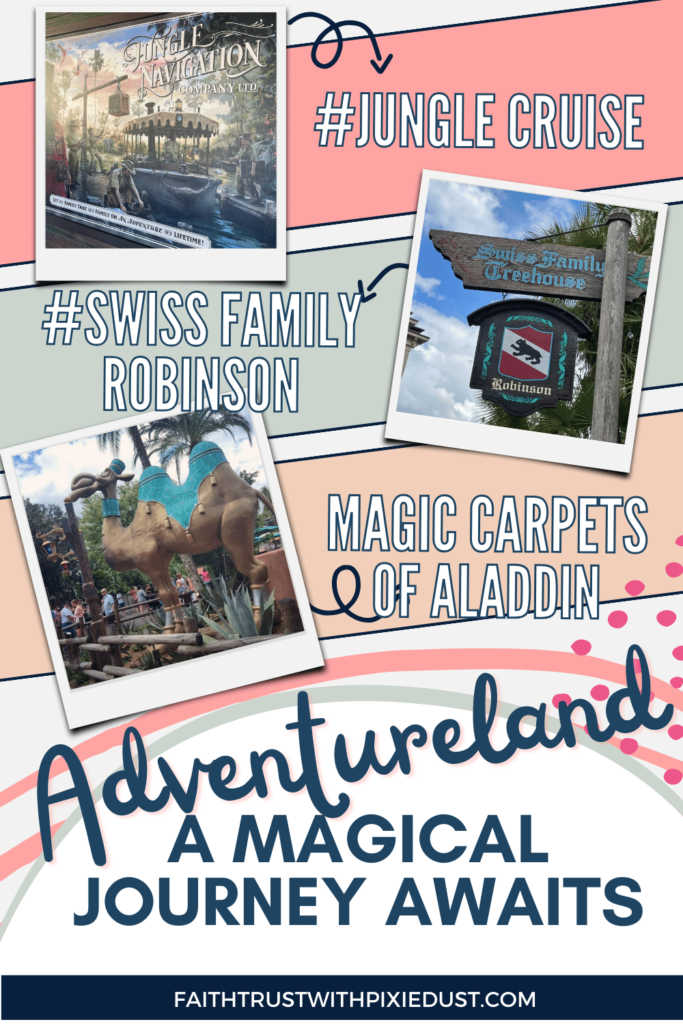 A collage-style image promoting Adventureland with snapshots of 'Jungle Navigation Company Ltd.', 'Swiss Family Treehouse', and the 'Magic Carpets of Aladdin' attractions. Hashtags #JungleCruise and #SwissFamilyRobinson are overlaid, with the text 'Adventureland - A Magical Journey Awaits' and the website 'FAITHTRUSTWITHPIXIEDUST.COM' at the bottom
