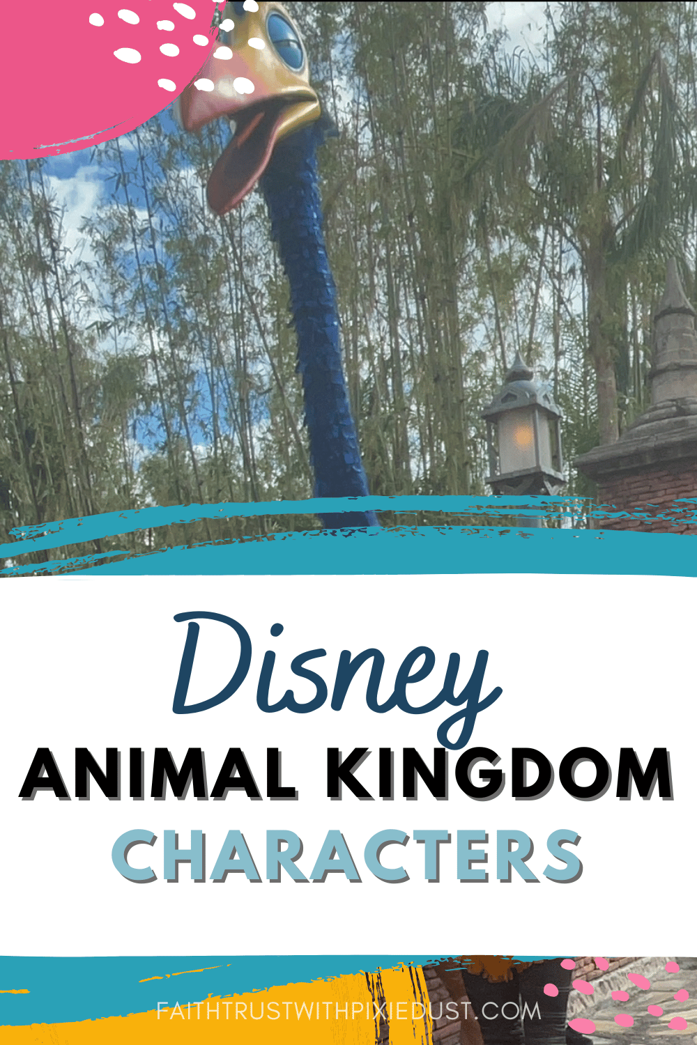 A colorful pin promoting Disney's Animal Kingdom Characters features a close-up of Kevin from Disney-Pixar's "Up." The bird's vibrant blue and yellow head stands out against a backdrop of bamboo trees. The text "Disney Animal Kingdom Characters" is prominently displayed in bold letters, with the website "faithtrustwithpixiedust.com" at the bottom, adding a playful and engaging touch to the design.